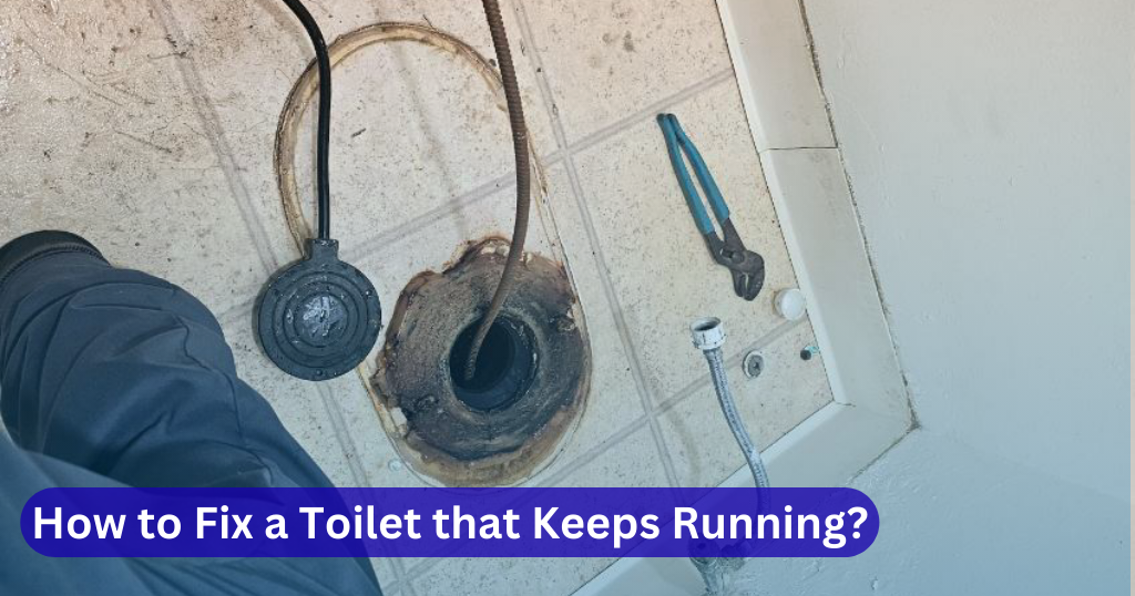 How to Fix a Toilet that Keeps Running?