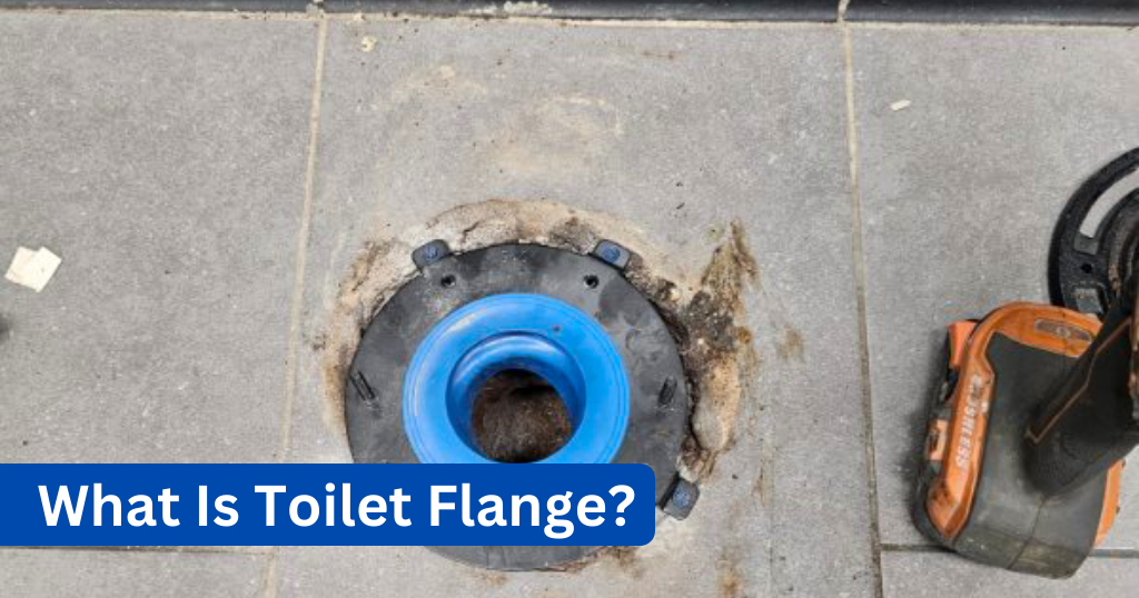 What Is Toilet Flange