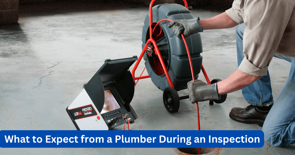 What to Expect from a Plumber During an Inspection