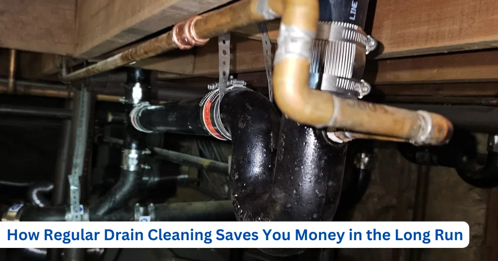 How Regular Drain Cleaning Saves You Money in the Long Run