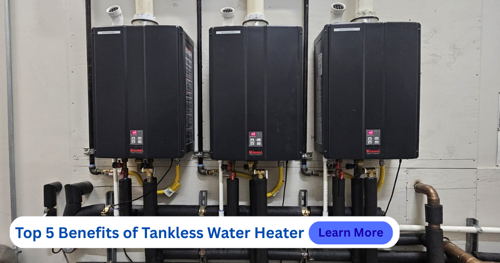 Top 5 Benefits of Tankless Water Heater